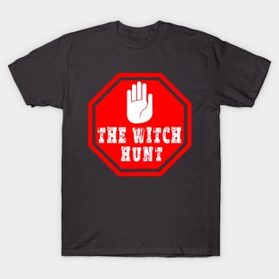 stop the witch hunt T-Shirt